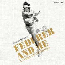 Federer and Me: A Story of Obsession