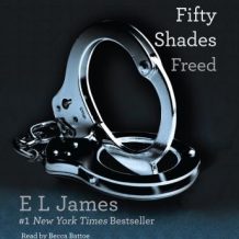 Fifty Shades Freed: Book Three of the Fifty Shades Trilogy