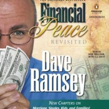 Financial Peace Revisited: New Chapters on Marriage, Singles, Kids and Families