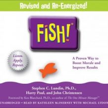 Fish!: A Remarkable Way to Boost Morale and Improve Results