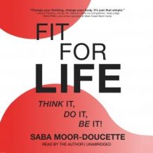 Fit for Life: Think It, Do It, Be It!