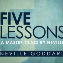 Five Lessons: A Master Class by Neville