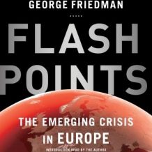 Flashpoints: The Emerging Crisis in Europe