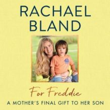 For Freddie: A Mother's Final Gift to Her Son