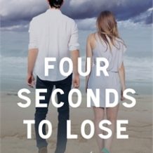 Four Seconds to Lose: A Novel