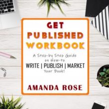 Get Published Workbook: Write|Market|Publish