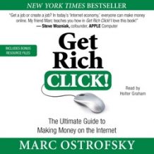 Get Rich Click!: The Ultimate Guide to Making Money on the Internet