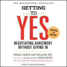 Getting to Yes: How To Negotiate Agreement Without Giving In