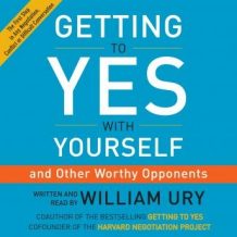 Getting to Yes with Yourself: (and Other Worthy Opponents)