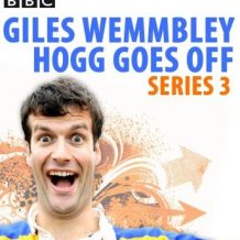 Giles Wemmbley Hogg Goes Off: Complete Series 3