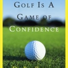 Golf is a Game of Confidence