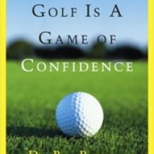 Golf is a Game of Confidence