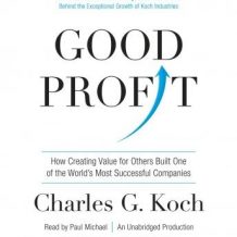 Good Profit: How Creating Value for Others Built One of the World's Most Successful Companies