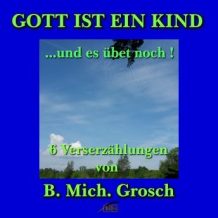 Gott ist ein Kind   ....und es bet noch