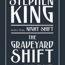 Graveyard Shift: and Other Stories from Night Shift