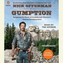 Gumption: Relighting the Torch of Freedom with America's Gutsiest Troublemakers