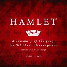 Hamlet by Shakespeare, a summary of the play