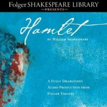 Hamlet: Fully Dramatized Audio Edition