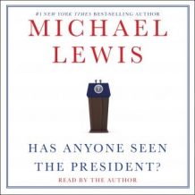 Has Anyone Seen the President?