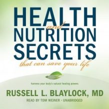 Health and Nutrition Secrets That Can Save Your Life