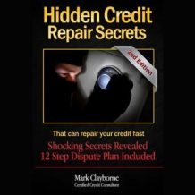 Hidden Credit Repair Secrets That Can Fix Your Credit (Second Edition)