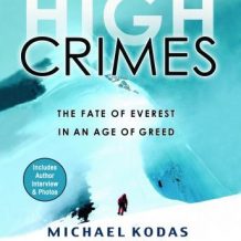 High Crimes: The Fate of Everest in an Age of Greed