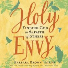 Holy Envy: Finding God in the Faith of Others