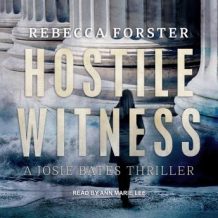 Hostile Witness: A Josie Bates Thriller