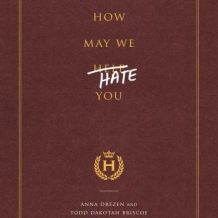 How May We Hate You?: Notes from the Concierge Desk