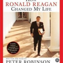 How Ronald Reagan Changed My Life