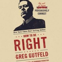 How to Be Right: The Art of Being Persuasively Correct