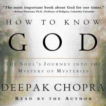 How to Know God: The Soul's Journey Into the Mystery of Mysteries