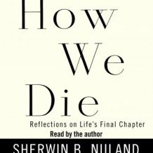 How We Die: Reflections on Life's Final Chapter