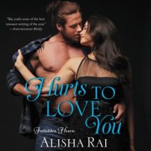 Hurts to Love You: Forbidden Hearts
