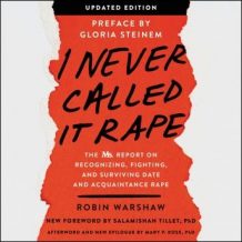 I Never Called It Rape - Updated Edition: The Ms. Report on Recognizing, Fighting, and Surviving Date and Acquaintance Rape