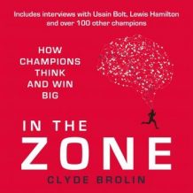 In The Zone: How Champions Think and Win Big