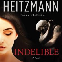 Indelible: A Novel