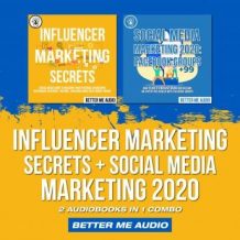 Influencer Marketing Secrets + Social Media Marketing 2020: 2 Audiobooks in 1 Combo