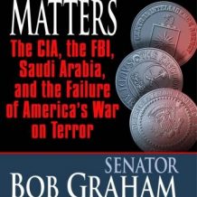 Intelligence Matters: The CIA, the FBI, Saudi Arabia, and the Failure of America's War on Terror