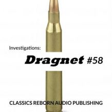 Investigations: Dragnet #58