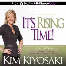 It's Rising Time!: What It Really Takes for the Reward of Financial Freedom