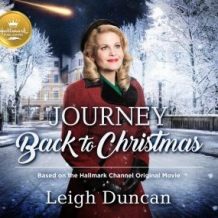 Journey Back to Christmas: Based on the Hallmark Channel Original Movie