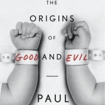 Just Babies: The Origins of Good and Evil