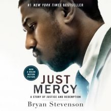 Just Mercy (Movie Tie-In Edition): A Story of Justice and Redemption