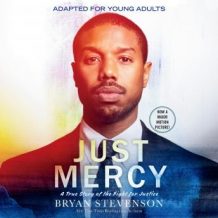 Just Mercy (Movie Tie-In Edition, Adapted for Young Adults): A True Story of the Fight for Justice