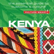 Kenya - Culture Smart!: The Essential Guide to Customs & Culture