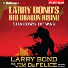 Larry Bond's Red Dragon Rising: Shadows of War