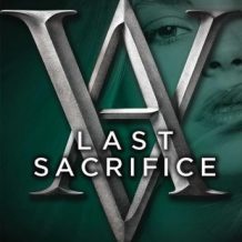 Last Sacrifice: A Vampire Academy Novel