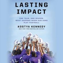 Lasting Impact: One Team, One Season. What Happens When Our Sons Play Football