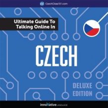 Learn Czech: The Ultimate Guide to Talking Online in Czech (Deluxe Edition)